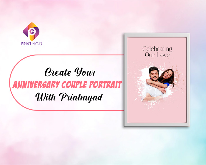 Create Your Anniversary Couple Portrait with Printmynd