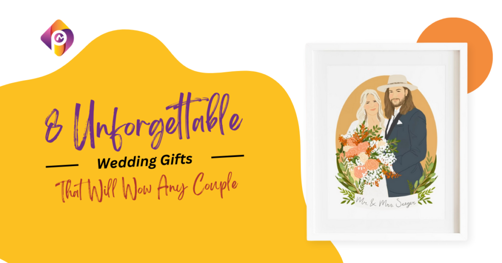 Unforgettable Wedding Gifts