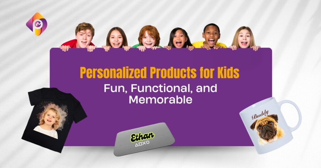 Personalized Products for Kids: Fun, Functional and Memorable